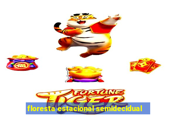 floresta estacional semidecidual